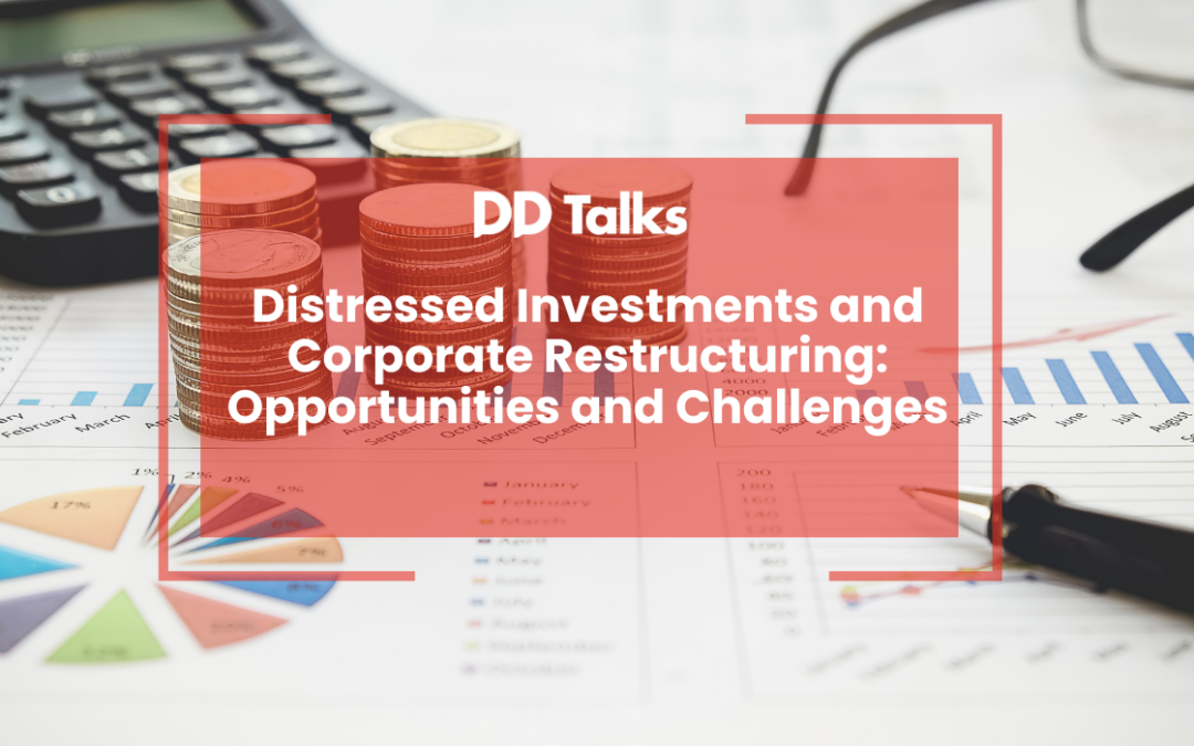 Distressed Investments and Corporate Restructuring: Opportunities and Challenges