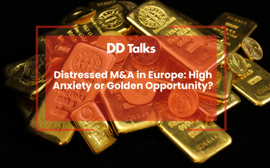 Distressed M&A in Europe: High Anxiety or Golden Opportunity?