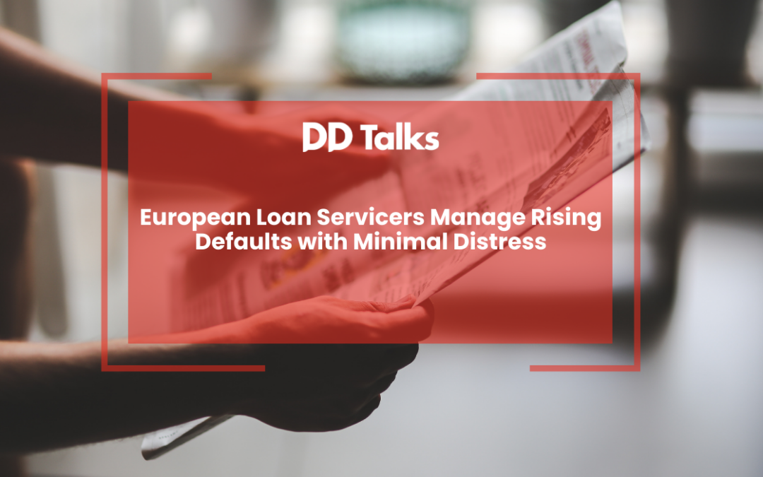 European Loan Servicers Manage Rising Defaults with Minimal Distress