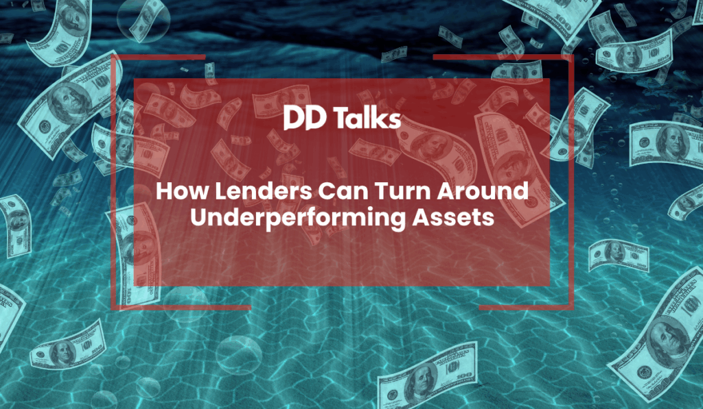 How Lenders Can Turn Around Underperforming Assets