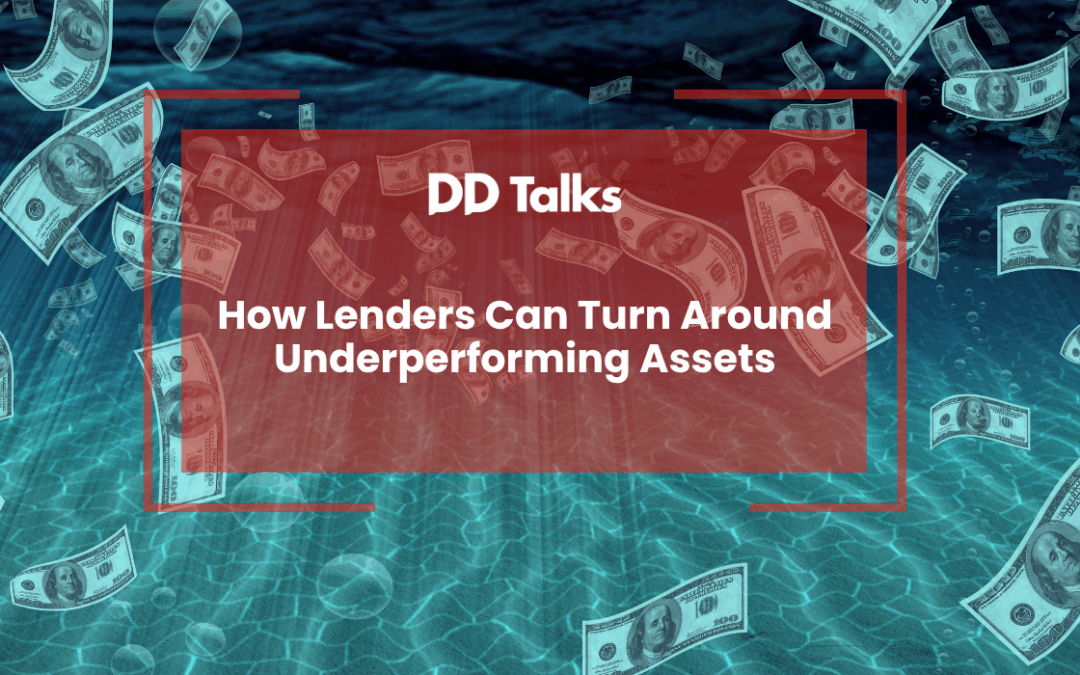 How Lenders Can Turn Around Underperforming Assets