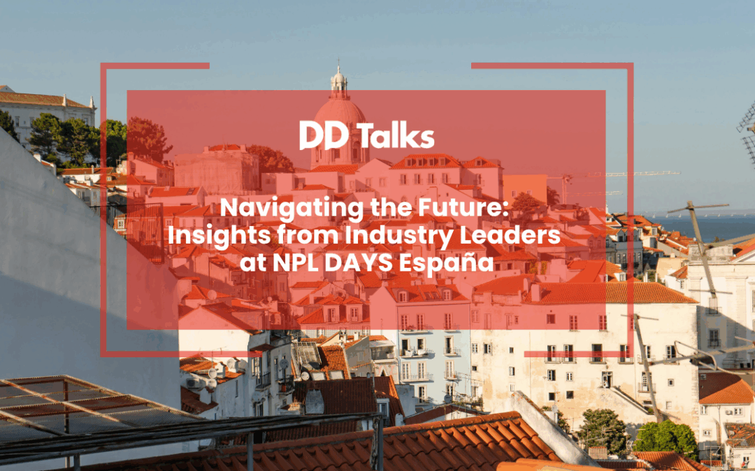 Navigating the Future: Insights from Industry Leaders at NPL DAYS España