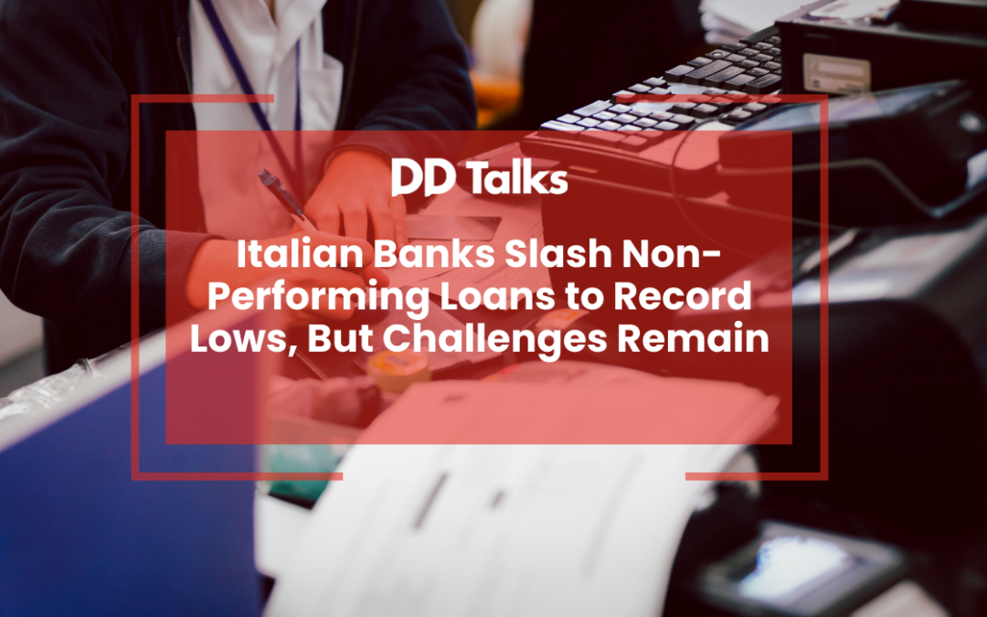 Italian Banks Slash Non-Performing Loans to Record Lows, But Challenges Remain