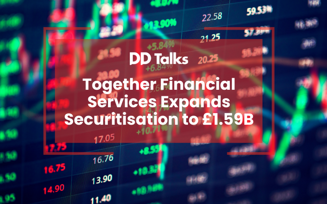 Together Financial Services Expands Securitisation to £1.59B