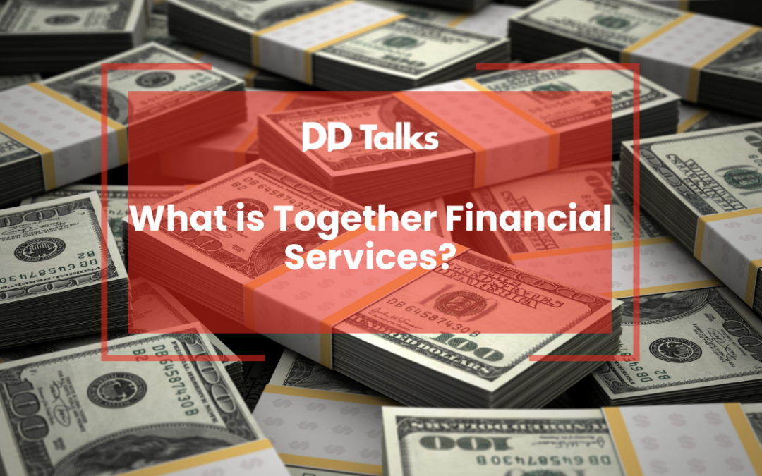 What is Together Financial Services?