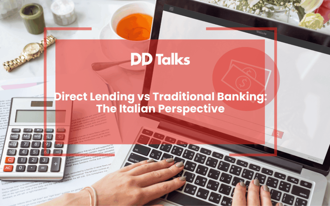 Direct Lending vs Traditional Banking: The Italian Perspective