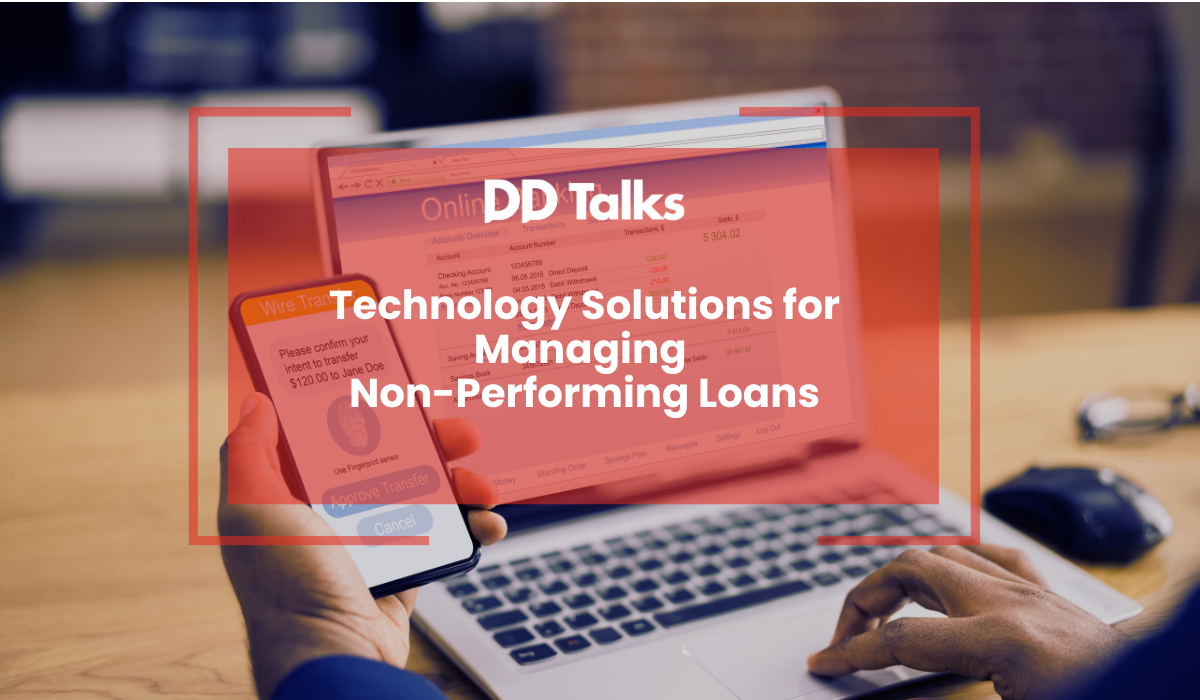 Technology Solutions For Managing Non-Performing Loans: A Comprehensive ...