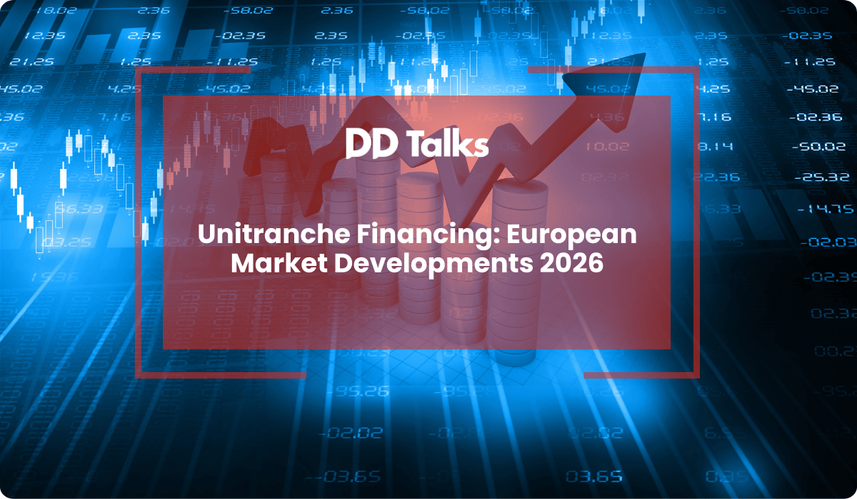 Unitranche Example Unitranche Financing: European Market Developments 2026 | DD Talks